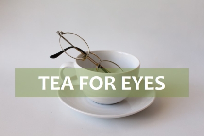 tea for eyes