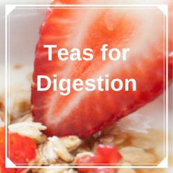 Teas for Digestion